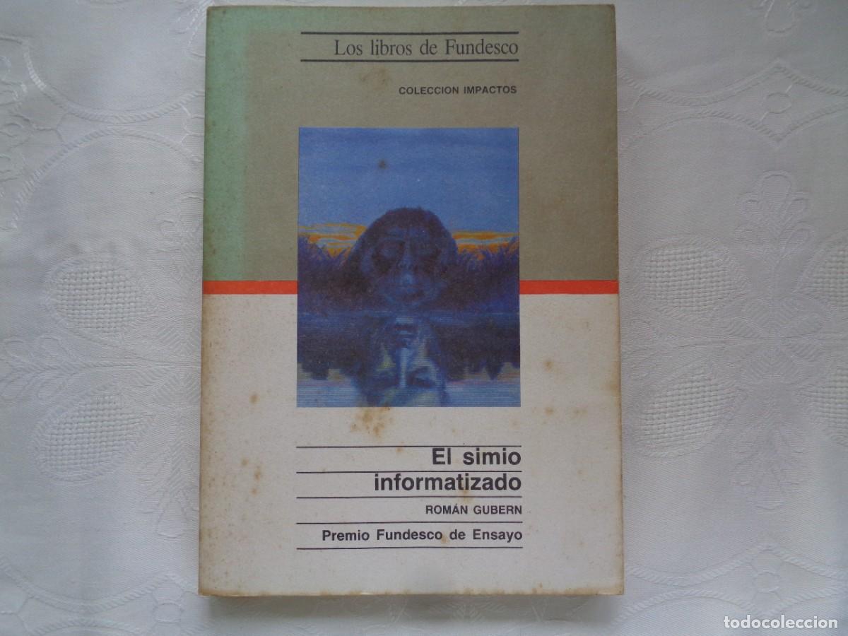 Libros de segunda mano: ROM&Aacute;N GUBERN. EL SIMIO INFORMATIZADO. 1987 - Foto 1
