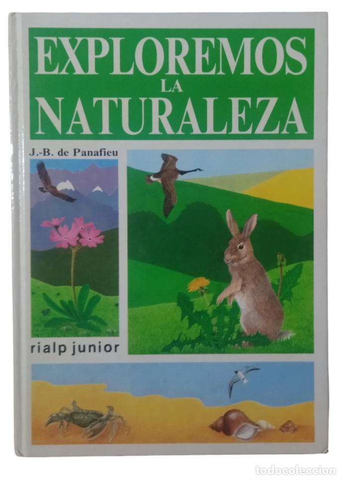 Libros de segunda mano: EXPLOREMOS LA NATURALEZA / J.B. DE PANAFIEU. CASI COMO NUEVO. - Foto 1