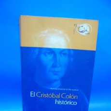 Libros de segunda mano: EL CRISTOBAL COLON HISTORICO. ALFONSO ENSEÑAT DE VILLALONGA. VALLADOLID. 2006. PAGS : 729.