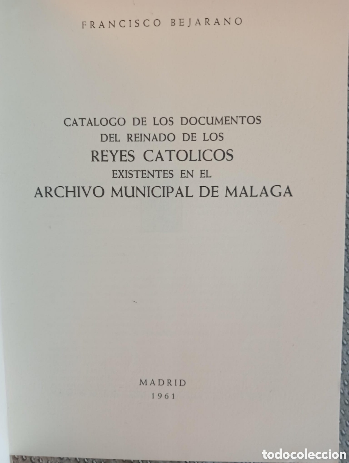 Libros de segunda mano: DOCUMENTOS DEL REINADO DE LOS REYES CAT&Oacute;LICOS / Francisco Bejarano - Foto 2