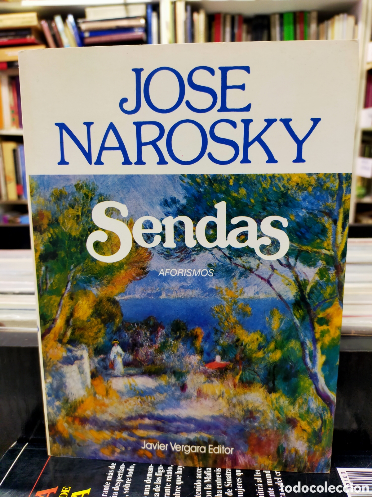 Libros de segunda mano: SENDAS - JOS&Eacute; NAROSKY - AFORISMOS - EDICI&Oacute;N ARGENTINA - Foto 2