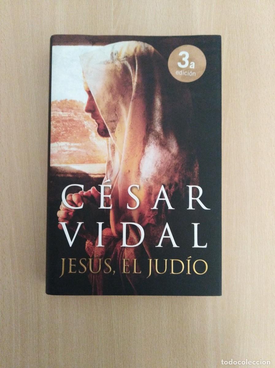 Libros de segunda mano: JES&Uacute;S, EL JUD&Iacute;O. C&eacute;sar Vidal - Foto 1