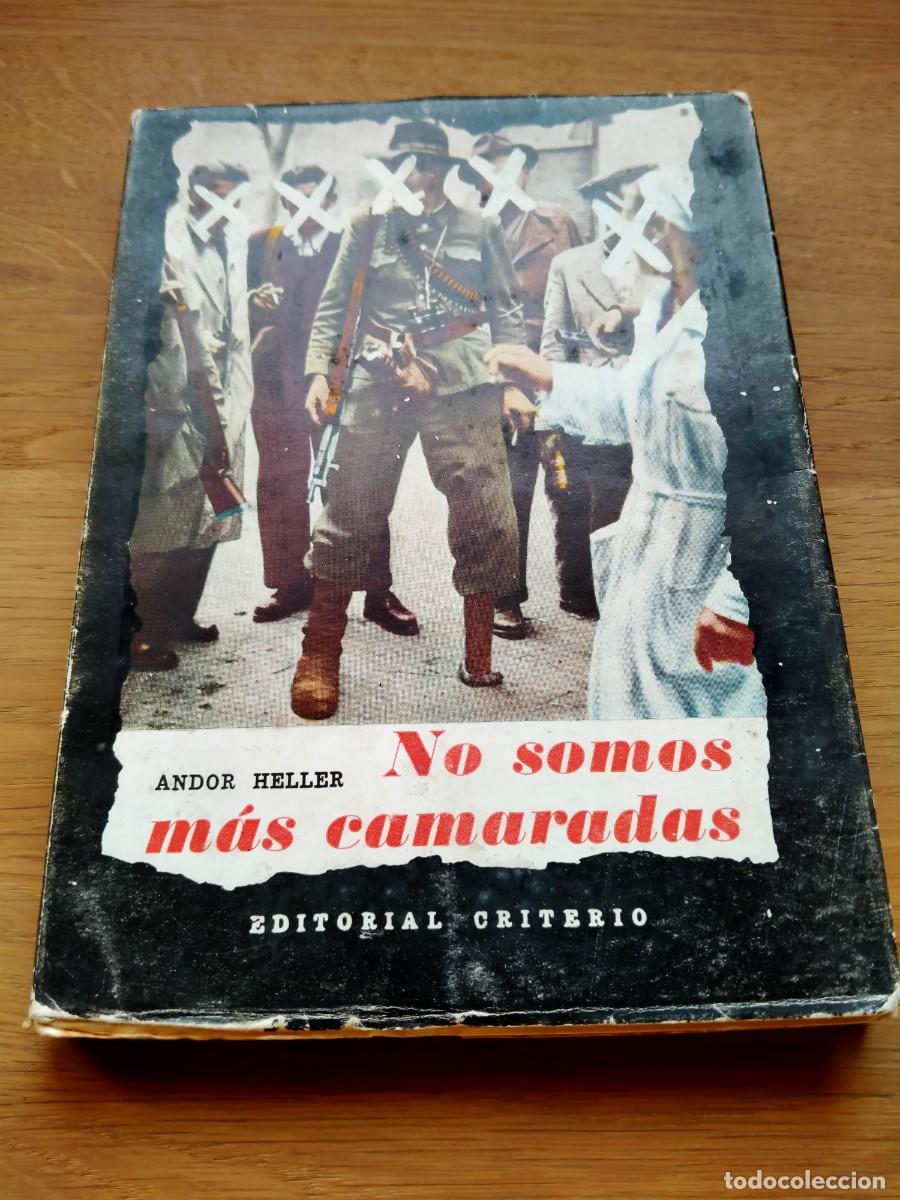 Libros de segunda mano: No somos m&aacute;s camaradas. Heller, Andor - Foto 1