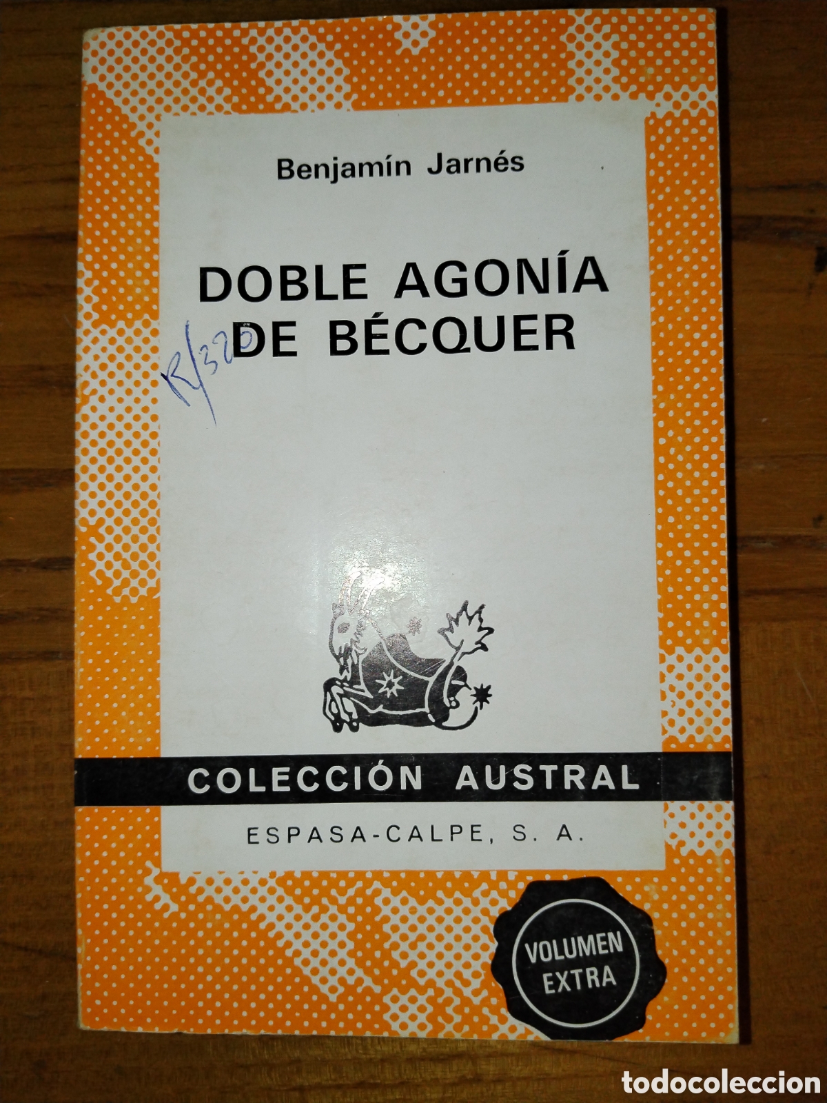 Libros de segunda mano: Doble agon&iacute;a de B&eacute;cquer. Benjam&iacute;n jarn&eacute;s. Austral - Foto 1