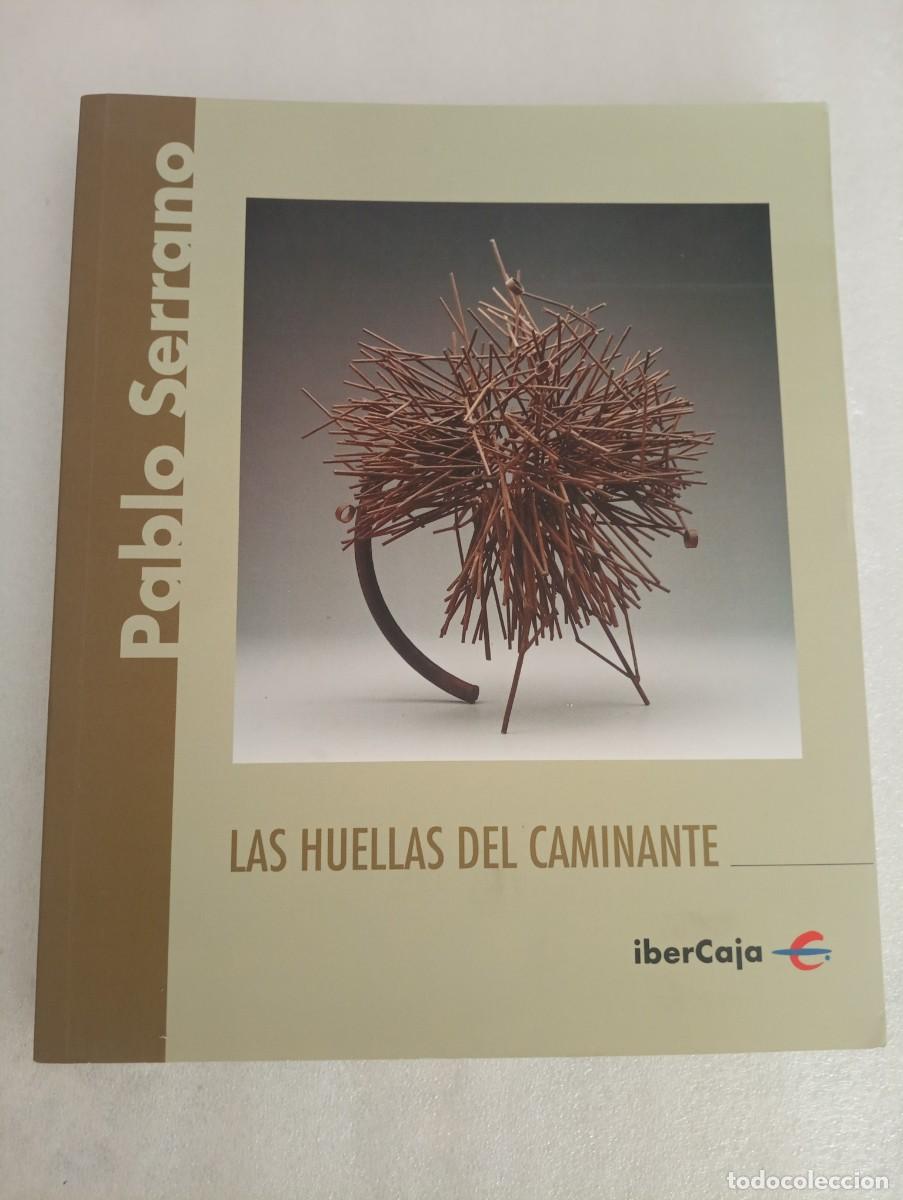 Libros de segunda mano: PABLO SERRANO, 1908-1985. LAS HUELLAS DEL CAMINANTE.VVAA - Foto 1