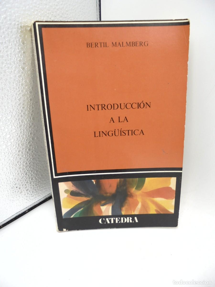 Libros de segunda mano: INTRODUCCION A LA LING&Uuml;ISTICA. BERTIL MALMERG. EDICIONES CATEDRA. 1982. PAGS : 243. - Foto 1
