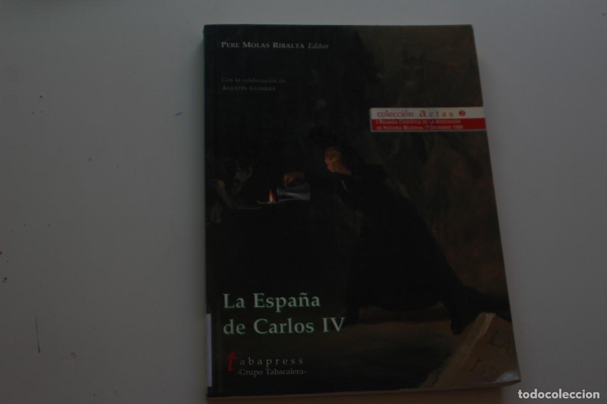 Libros de segunda mano: LA ESPA&Ntilde;A DE CARLOS IV PERE MOLAS RIBALTA - Foto 1