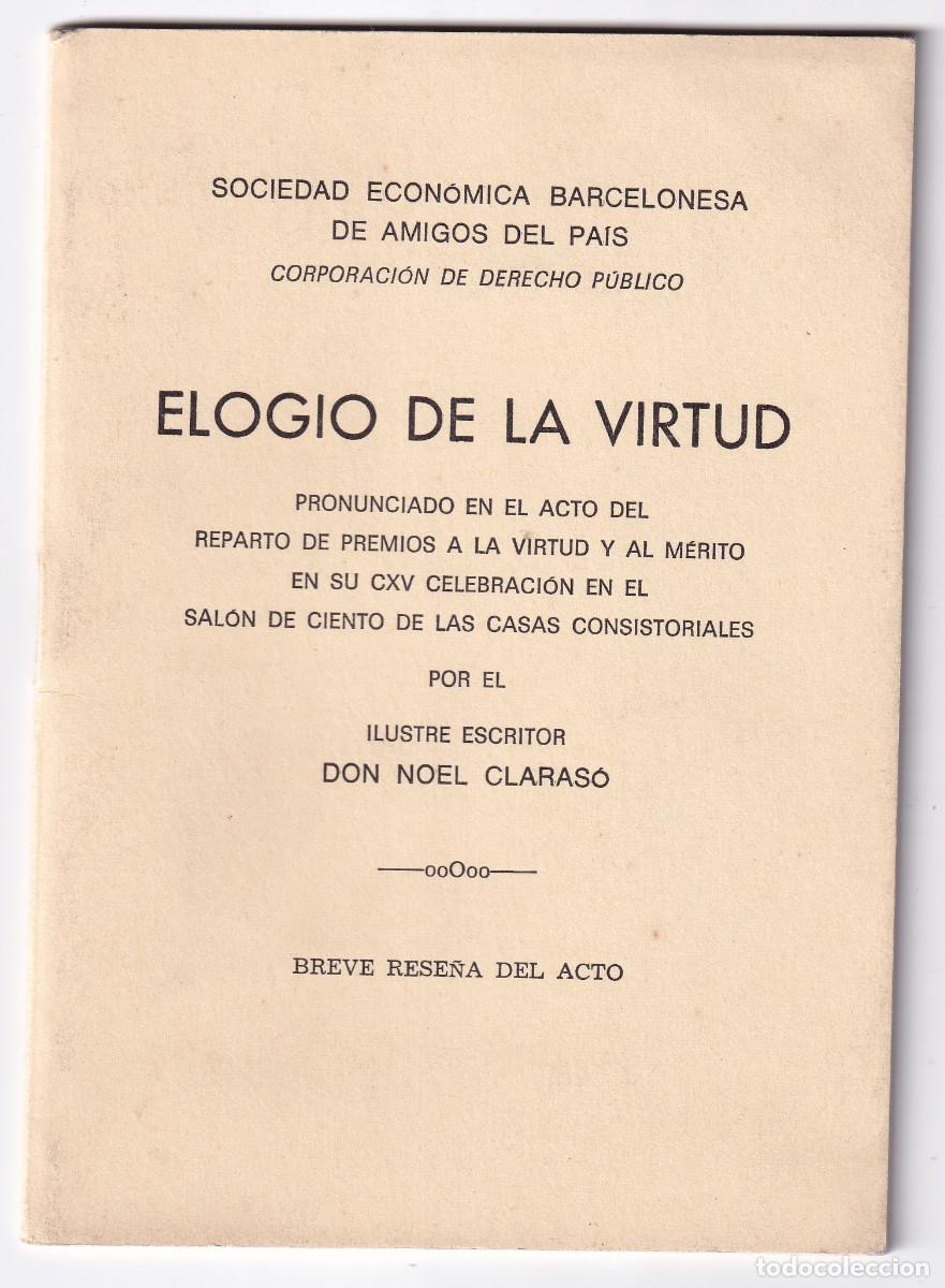 Libros de segunda mano: NOEL CLARAS&Oacute;: ELOGIO DE LA VIRTUD. BARCELONA, 1971 - Foto 1