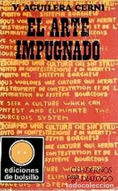 Libros de segunda mano: El arte impugnado - Vicente Aguilera Cerni - Foto 1