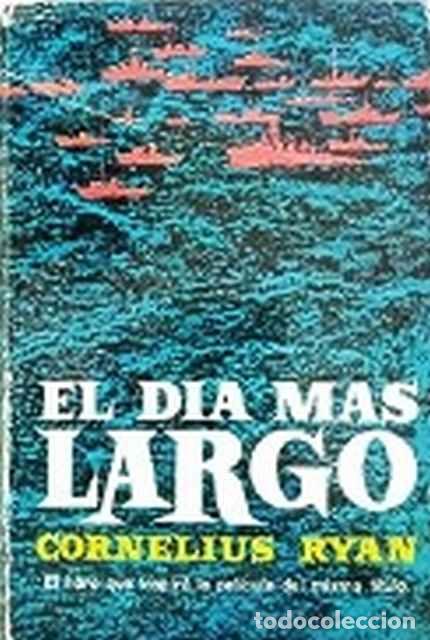 Libros de segunda mano: El d&iacute;a m&aacute;s largo - Ryan, Cornelius - Foto 1