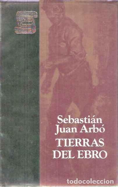 Libros de segunda mano: Tierras del Ebro - Sebasti&aacute;n Juan Arb&oacute; - Foto 1