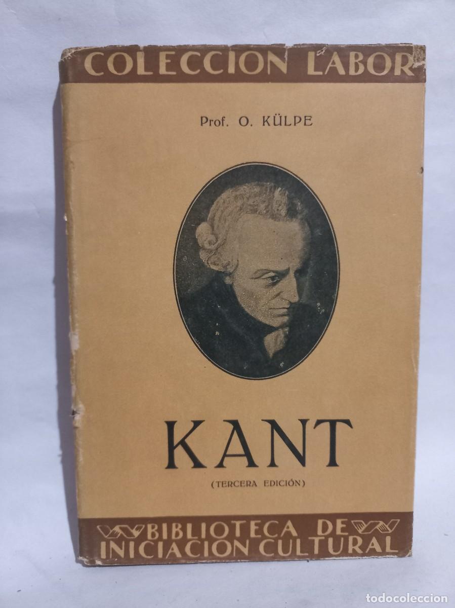 Libros de segunda mano: Prof. O. K&uuml;lpe - Kant - 1939 - Foto 1