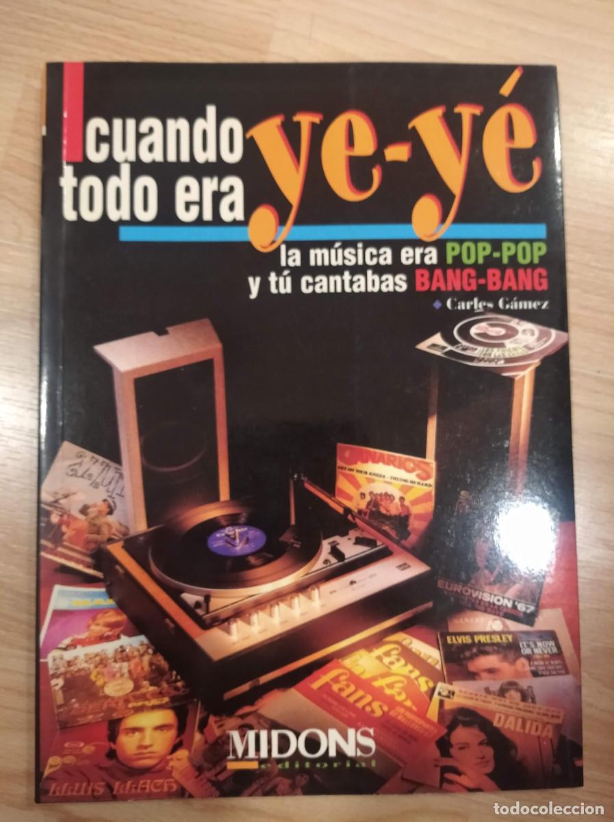 Libros de segunda mano: Cuando todo era ye-y&eacute;. Carles G&aacute;mez - Foto 1