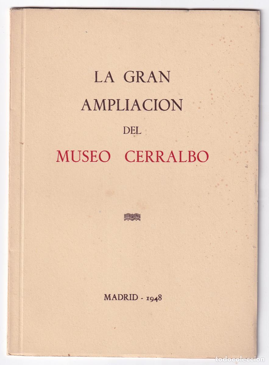 Libri di seconda mano: LA GRAN AMPLIACI&Oacute;N DEL MUSEO CERRALBO. MADRID, 1948