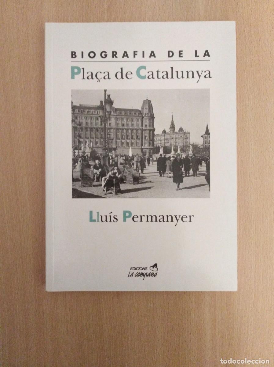 Libros de segunda mano: BIOGRAFIA DE LA PLA&Ccedil;A DE CATALUNYA. Llu&iacute;s Permanyer - Foto 1