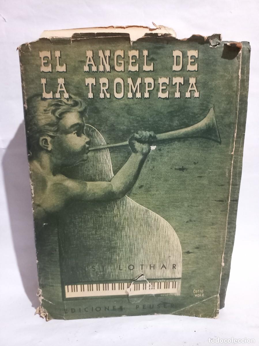 Libros de segunda mano: Ernst Lothar - El &Aacute;ngel de la Trompeta - 1955 - Foto 1