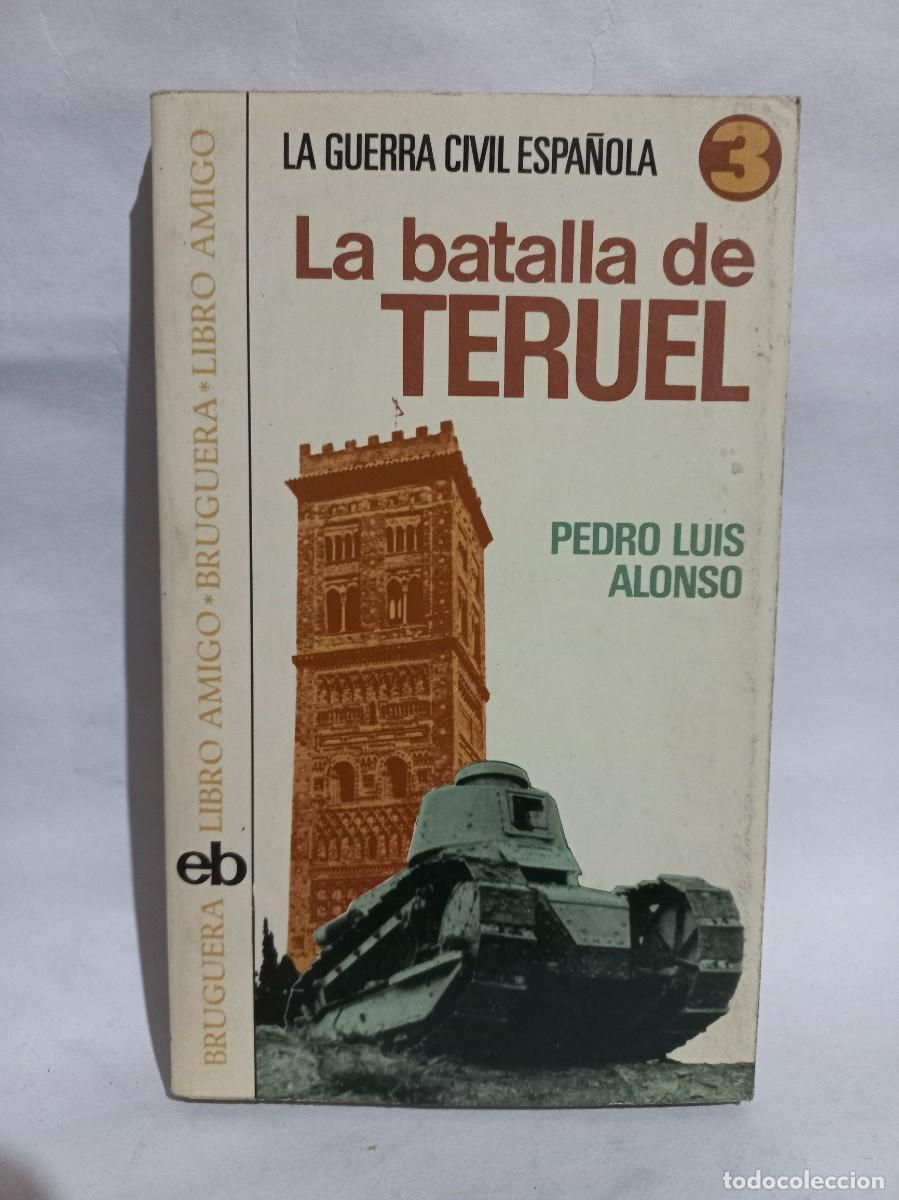 Libros de segunda mano: Pedro Luis Alonso - La Batalla de Teruel - Primera edici&oacute;n - 1975 - Foto 1