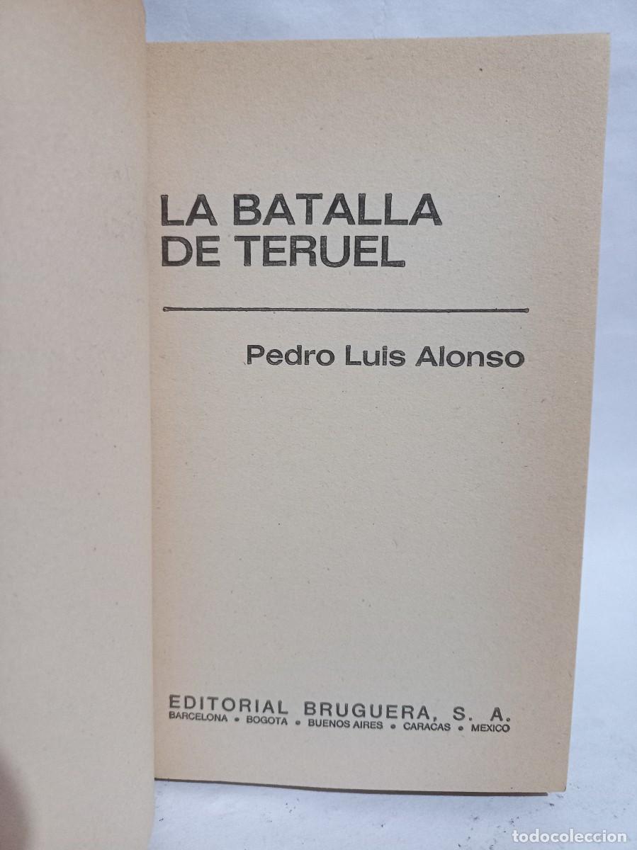 Libros de segunda mano: Pedro Luis Alonso - La Batalla de Teruel - Primera edici&oacute;n - 1975 - Foto 2