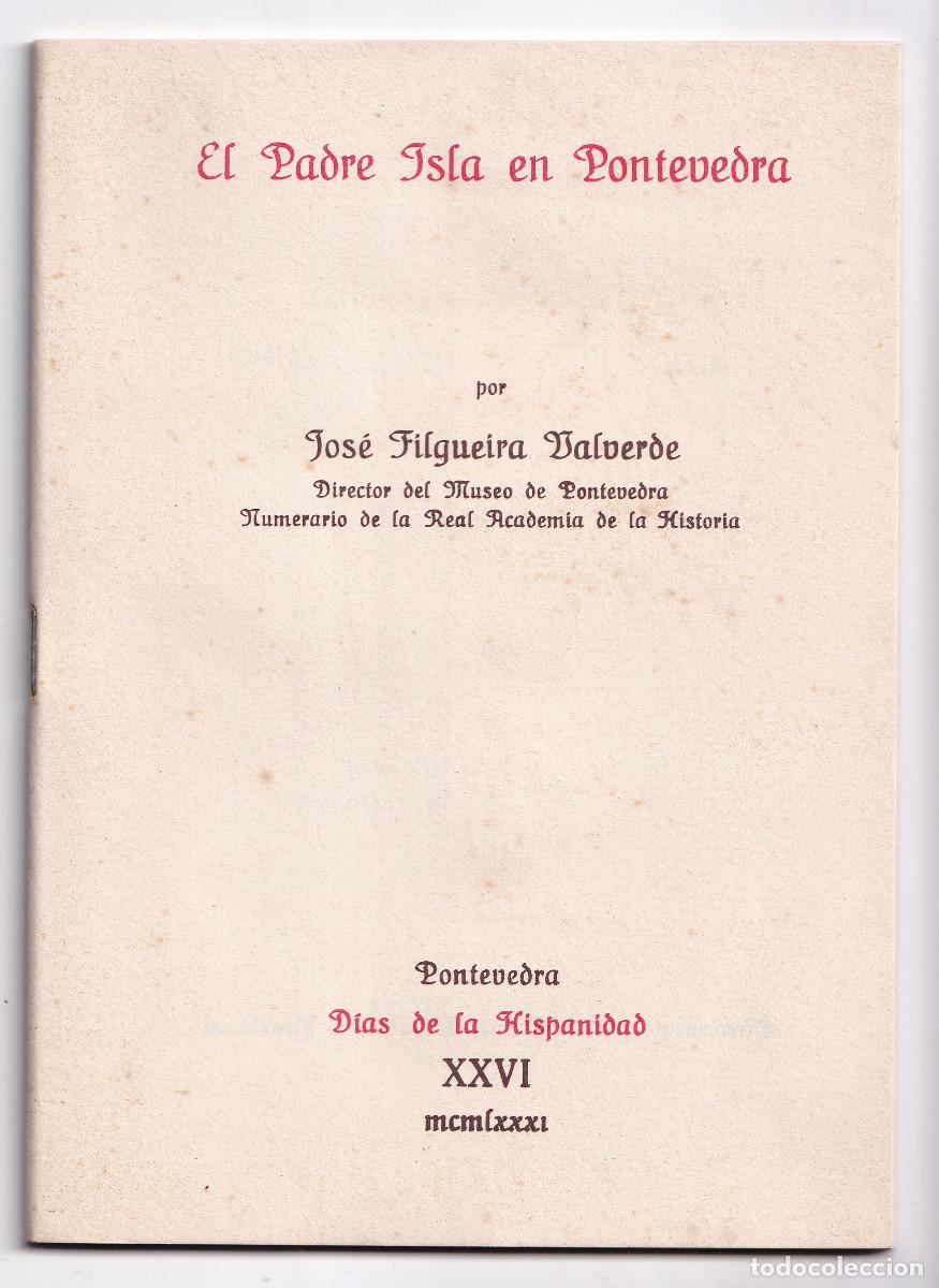 Libri di seconda mano: JOS&Eacute; FILGUEIRA VALVERDE: EL PADRE ISLA EN PONTEVEDRA. 1981