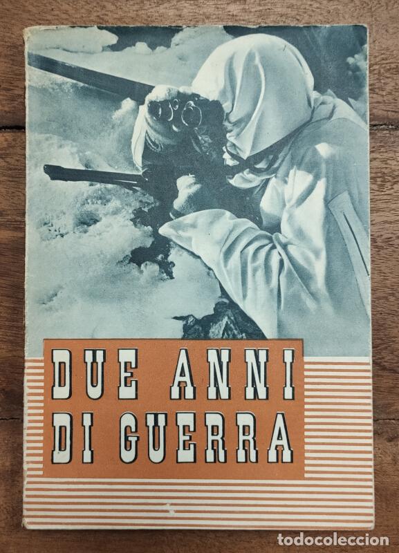 Gebrauchte B&uuml;cher: DUE ANNI DI GUERRA 10 GIUGNO 1940-1942. VV.AA. Ministerio della Cultura Popolare. 1942.