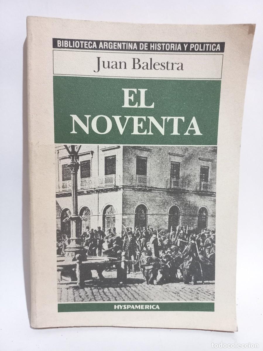 Libros de segunda mano: Juan Balestra - El Noventa - 1986 - Foto 1