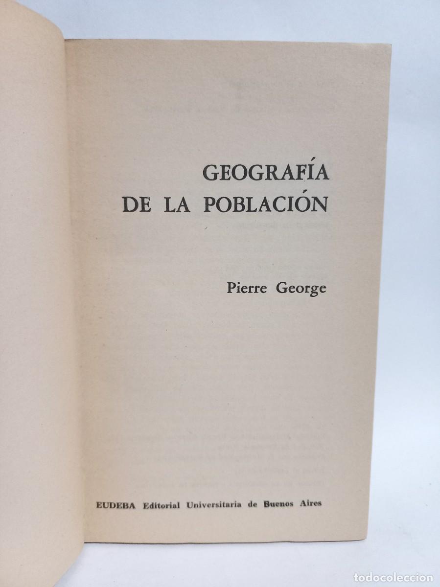 Libros de segunda mano: Pierre George - Geograf&iacute;a de la Poblaci&oacute;n - 1968 - Foto 2