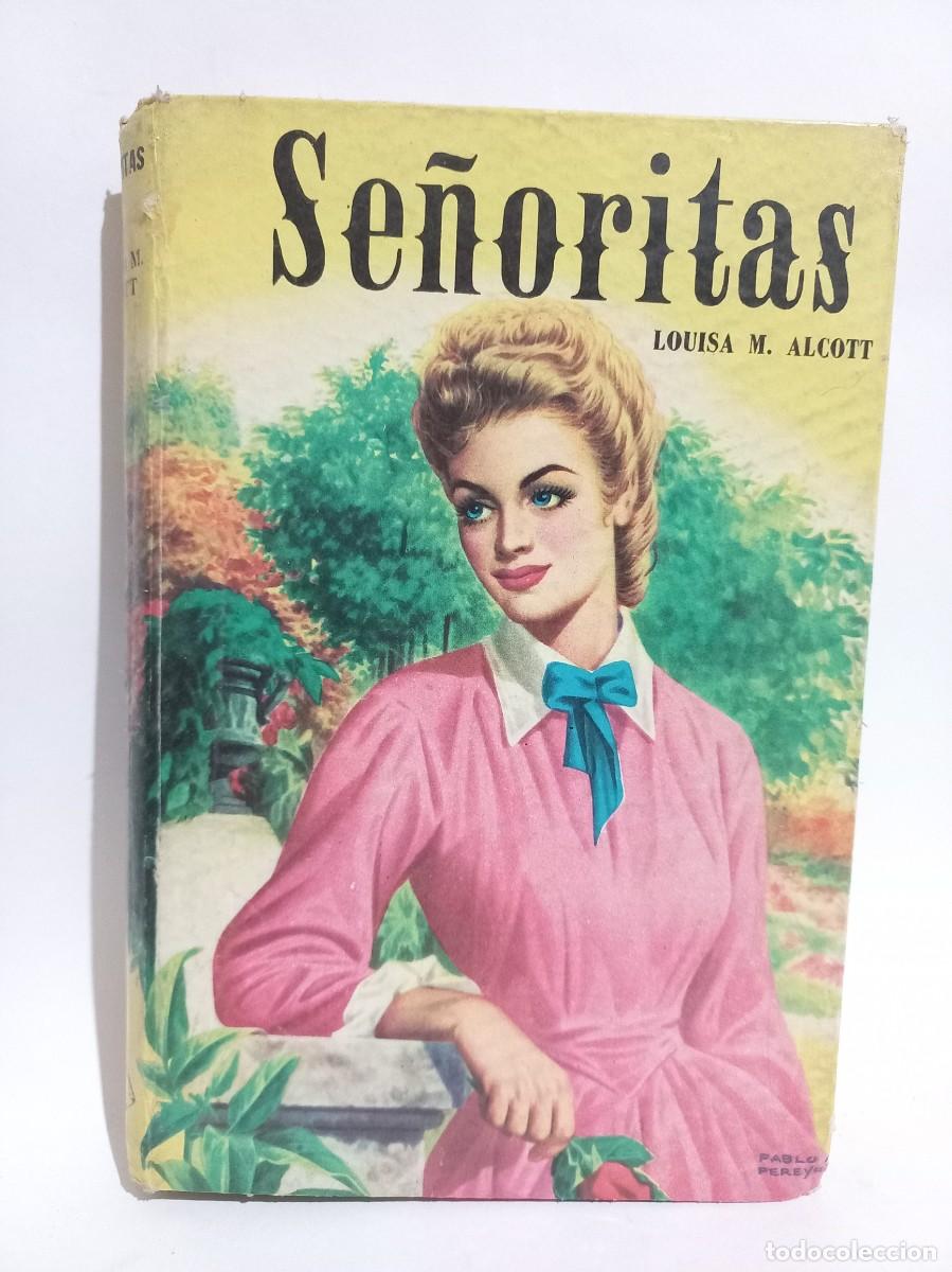 Libros de segunda mano: Louisa M. Alcott - Se&ntilde;oritas - 1975 - Foto 1