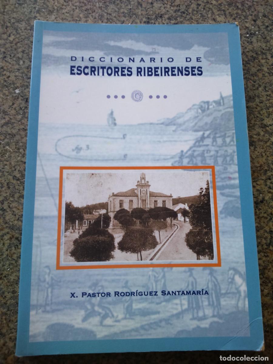 Gebrauchte B&uuml;cher: DICCIONARIO DE ESCRITORES RIBEIRENSES -- PASTOR SANTAMARIA -- 2001 --
