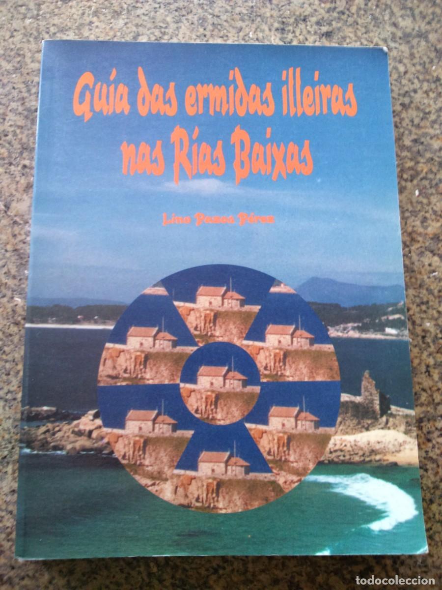 Libros de segunda mano: GUIA DAS ERMITAS ILLEIRAS NAS RIAS BAIXAS -- LINO PAZOS PEREZ -- 1999 --