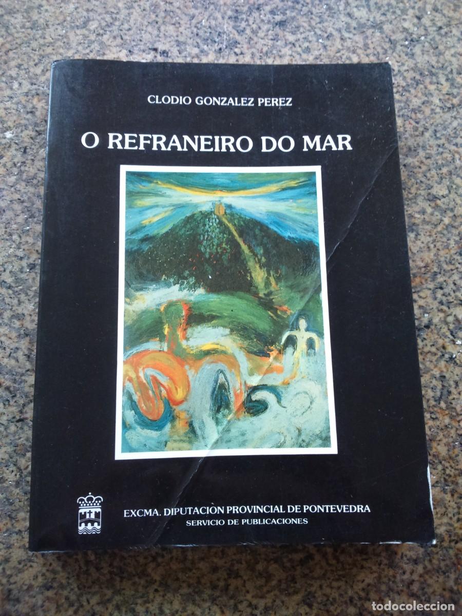 Libros de segunda mano: O REFRANEIRO DO MAR -- CLODIO GONZALEZ PEREZ -- 1987 -- - Foto 1