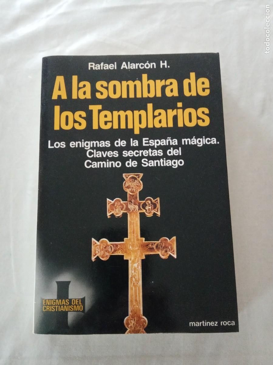 Libros de segunda mano: A LA SOMBRA DE LOS TEMPLARIOS.- RAFAEL ALARC&Oacute;N H. - Foto 1