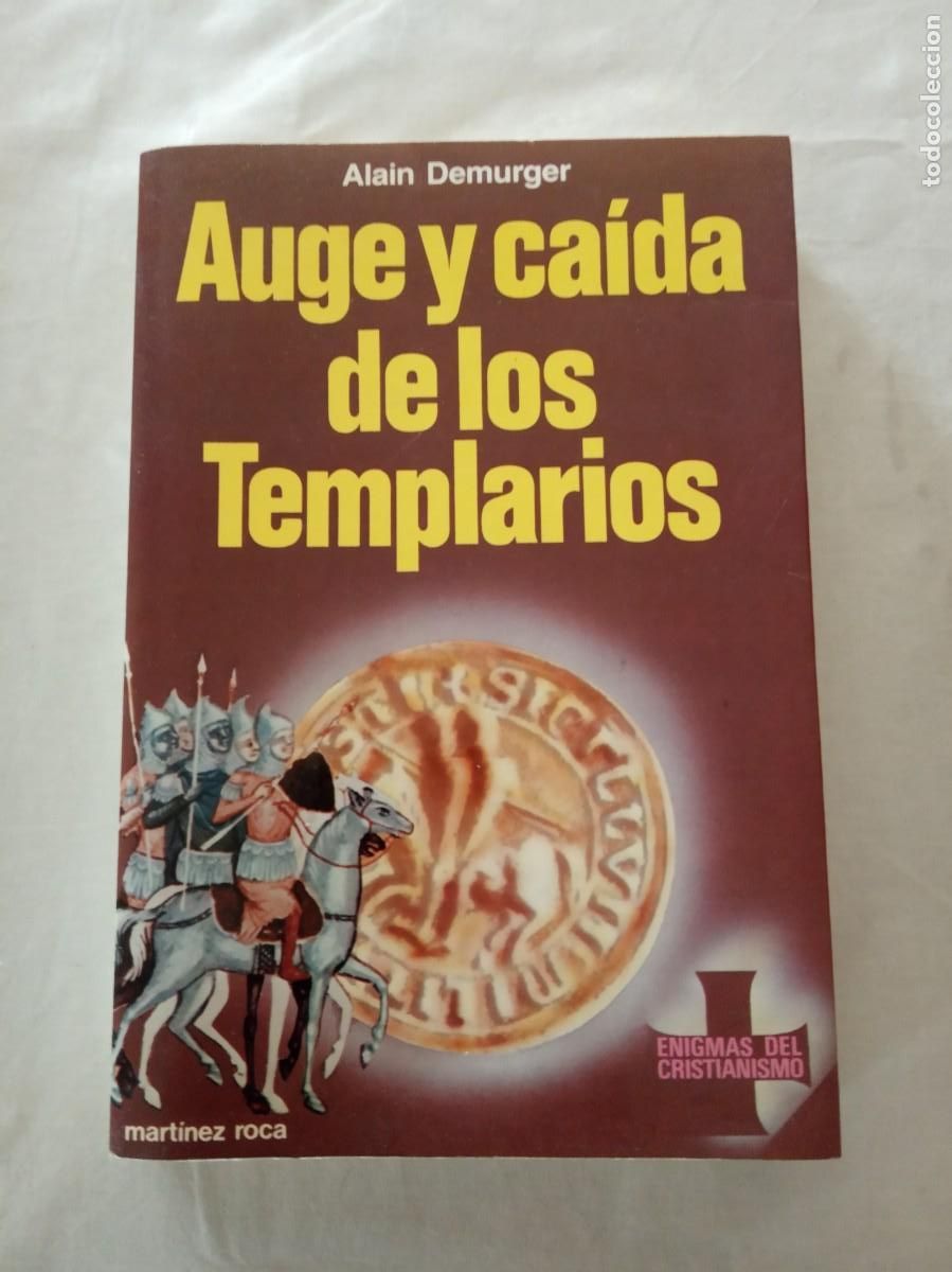 Libros de segunda mano: AUGE Y CA&Iacute;DA DE LOS TEMPLARIOS. - LIBRO ALAIN DEMURGER. - Foto 1