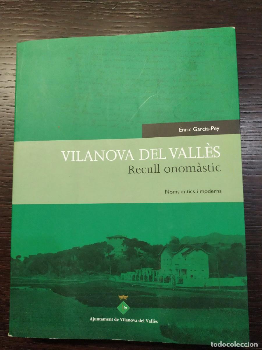 Libri di seconda mano: ENRIC GARCIA-PEY VILANOVA VALLES RECULL ONOMASTIC