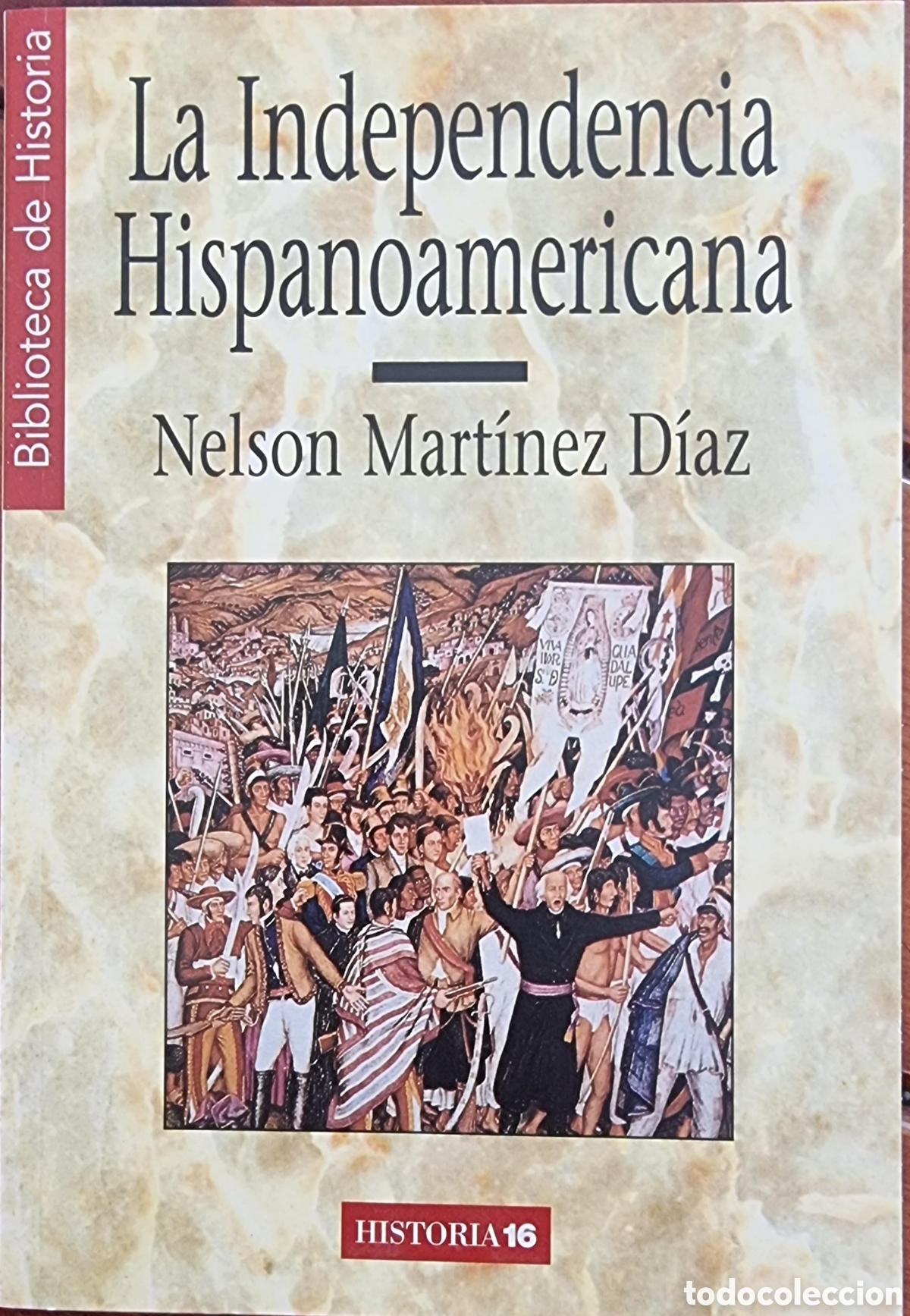 Libros de segunda mano: LA INDEPENDENCIA HISPANOAMERICANA. Nelson Mart&iacute;nez D&iacute;az - Foto 1