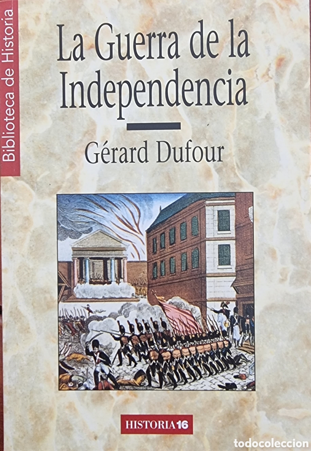 Libros de segunda mano: LA GUERRA DE LA INDEPENDENCIA. G&eacute;rard Dufour - Foto 1