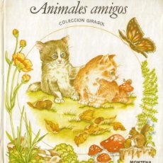 Libros de segunda mano: LIBRO INTERACTIVO - ANIMALES AMIGOS - COLECCIÓN GIRASOL - EDITORIAL MONTENA - 1ª EDICIÓN,1980.
