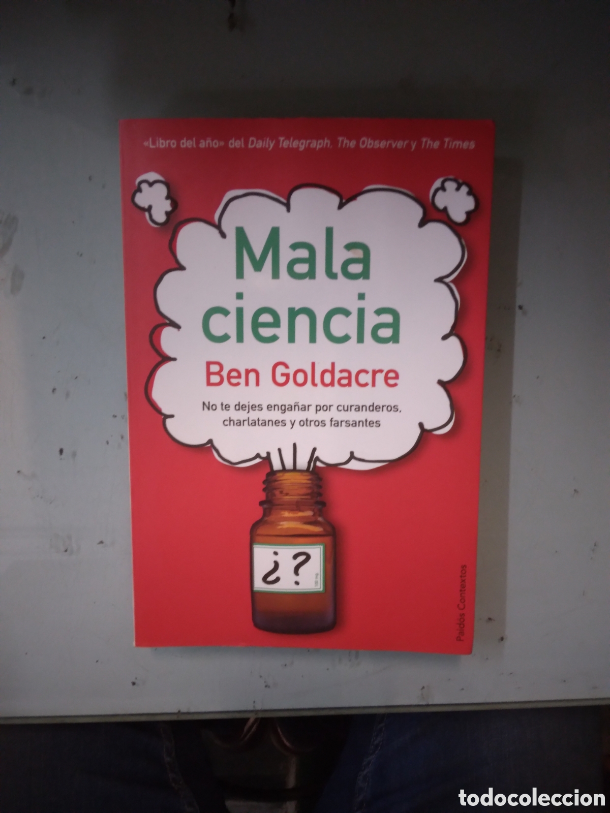 Libros de segunda mano: Ben Goldacre, Mala Ciencia,Paidos - Foto 1
