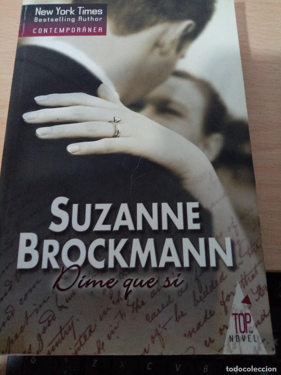 Libros de segunda mano: DIME QUE S&Iacute;. SUZANNE BROCKMANN. C21L - Foto 1