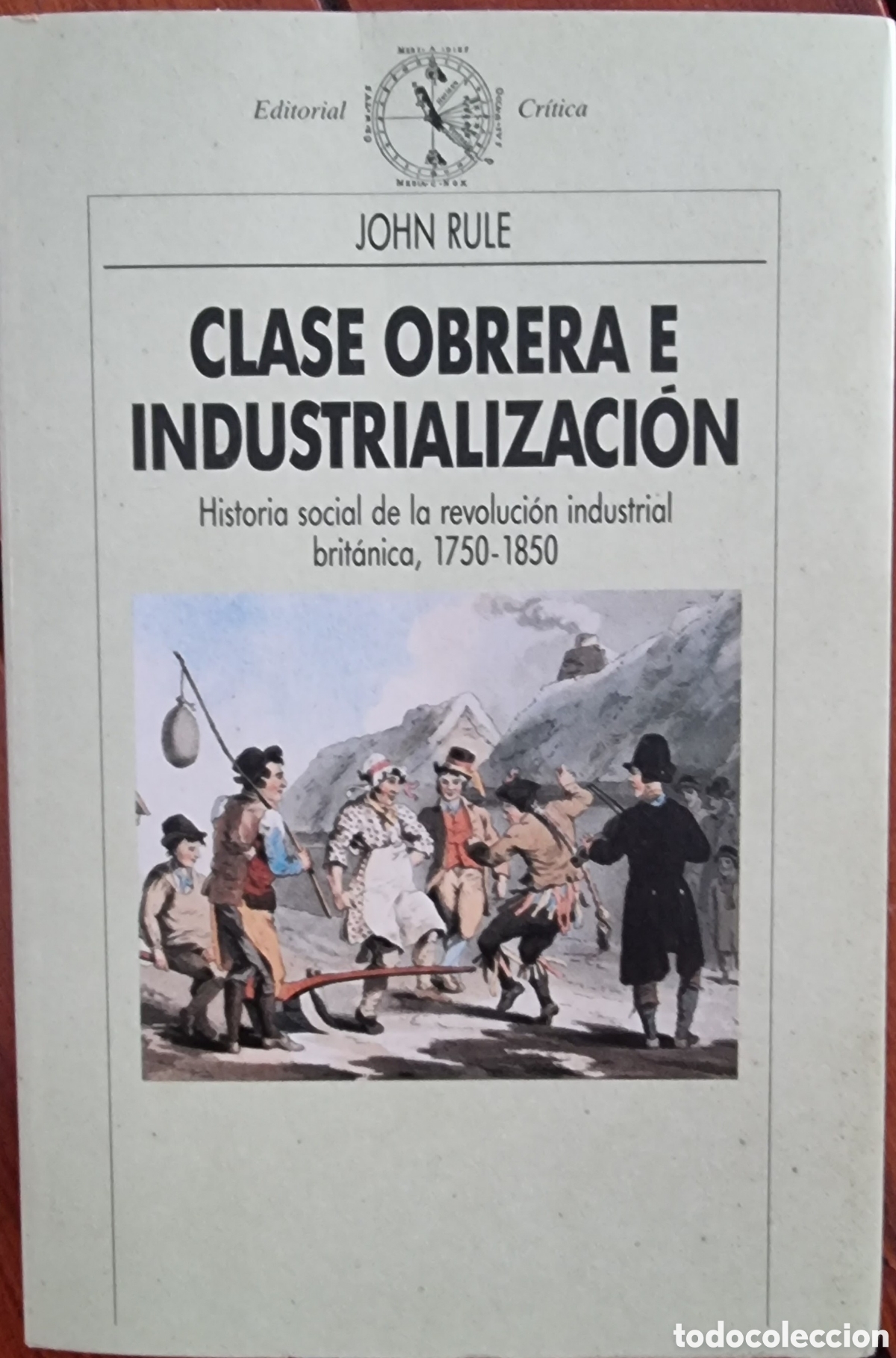 Libros de segunda mano: CLASE OBRERA E INDUSTRIALIZACI&Oacute;N. John Rule - Foto 1