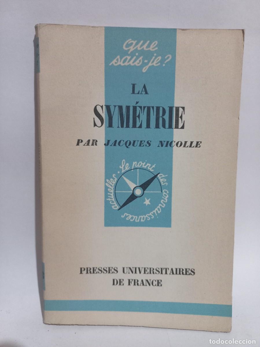 Libros de segunda mano: Jacques Nicolle - La Sym&eacute;trie - 1957 - Foto 1