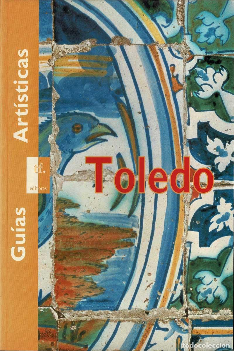 Libros de segunda mano: Gu&iacute;as Art&iacute;sticas. Toledo - AA.VV. - Foto 1