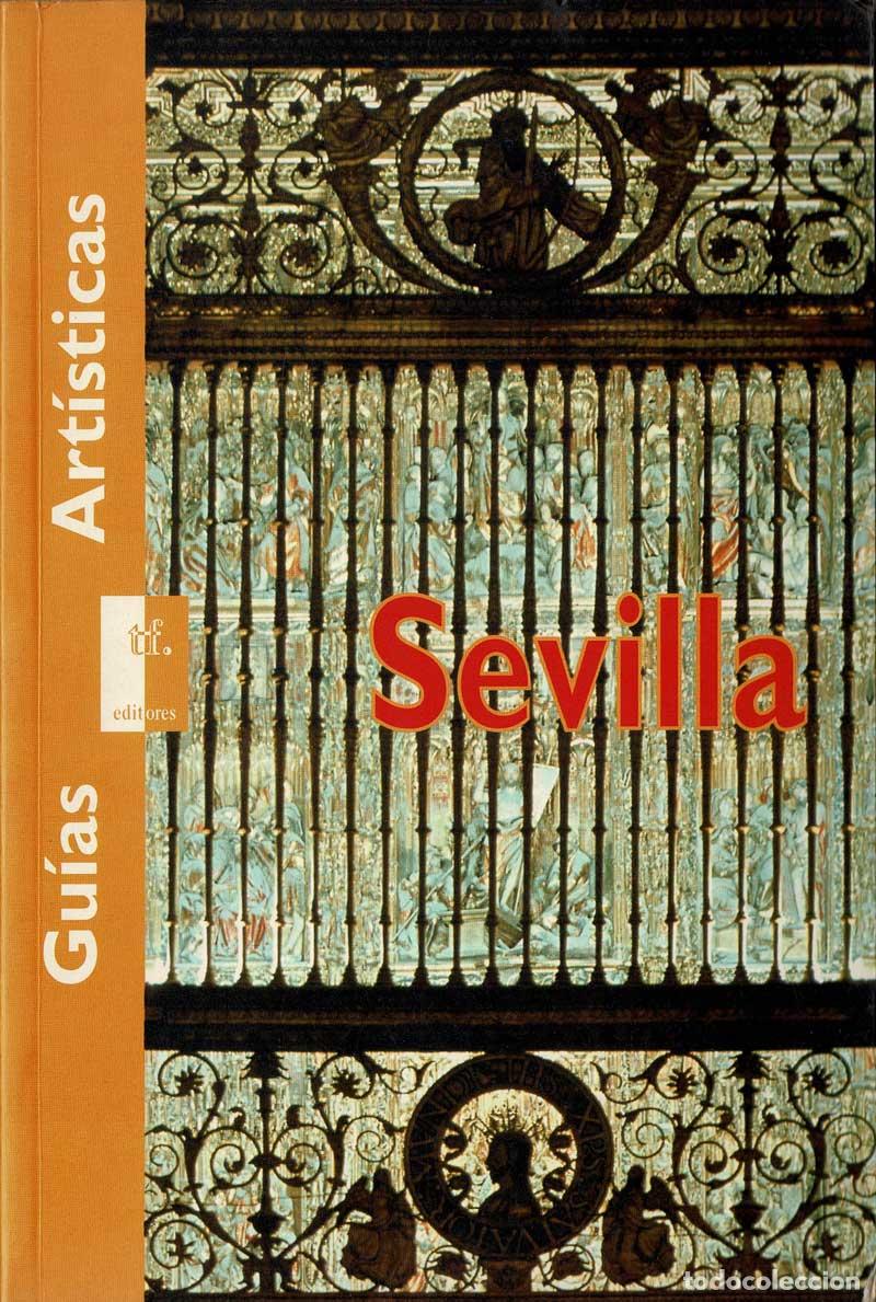 Libros de segunda mano: Gu&iacute;as Art&iacute;sticas. Sevilla - AA.VV. - Foto 1
