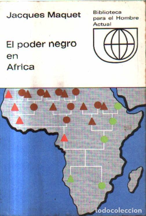 Libros de segunda mano: EL PODER NEGRO EN AFRICA. MAQUET, JACQUES. A-SOC-295 - Foto 1