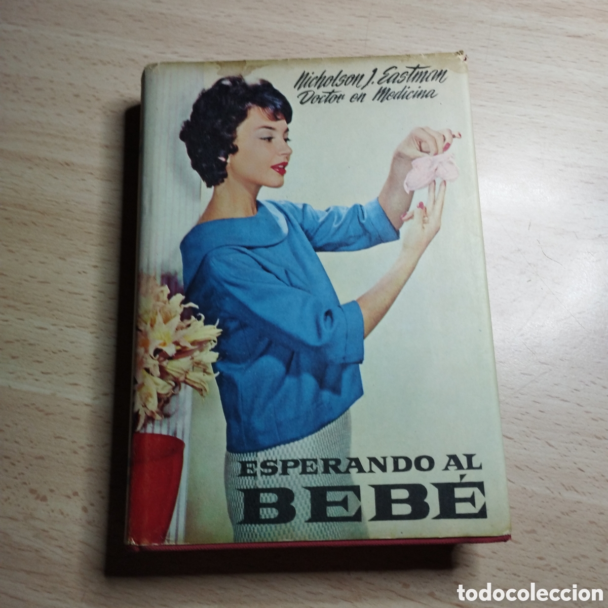 Libros de segunda mano: Esperando al beb&eacute;. Dr Nicholson J. Eastman. 1968 Planeta. - Foto 1