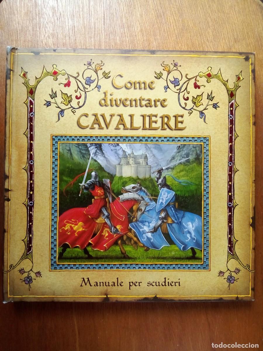 Libros de segunda mano: COME DIVENTARE CAVALIERE MANUALE PER SCUDIERI, 2007, LIBRO DESPLEGABLE POP UP, CABALLEROS EDAD MEDIA