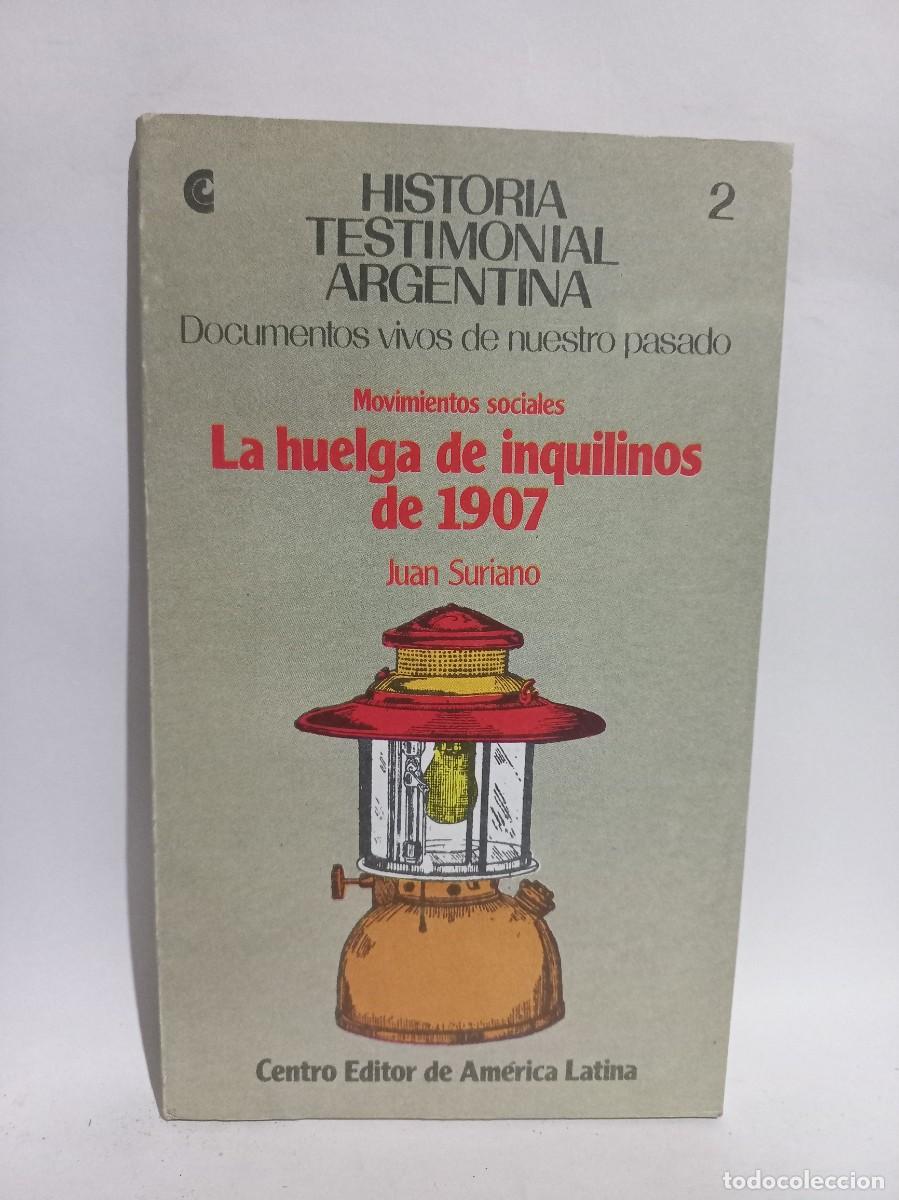 Libri di seconda mano: Juan Suriano - La Huelga de Inquilinos de 1907, Movimiento Sociales - Primera edici&oacute;n - 1983