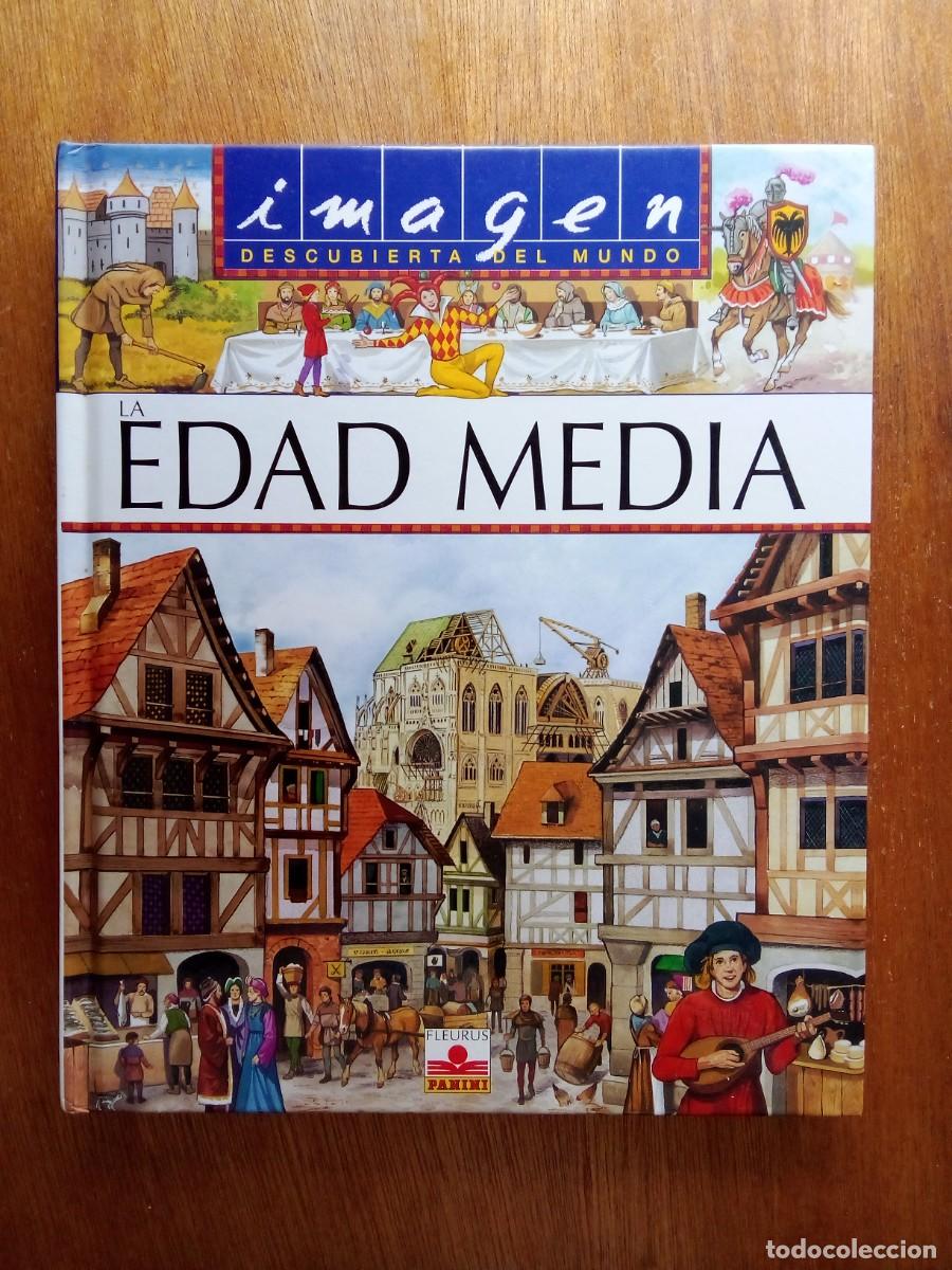 Libros de segunda mano: LA EDAD MEDIA, IMAGEN DESCUBIERTA DEL MUNDO, FLEURUS PANINI