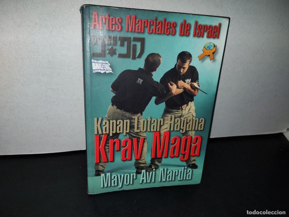 Second hand books: 186- ARTES MARCIALES DE ISRAEL. KAPAP LOTAR HAGANA. KRAV MAGA. MAYOR AVI NARDIA - 2007