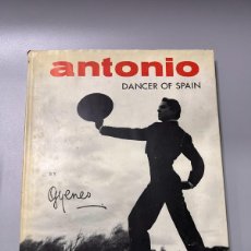 Libros de segunda mano: ANTONIO DANCER OF SPAIN. EL BAILARIN DE ESPAÑA. IMAGENES DE GYENES. TAURUS EDICIONES.BILBAO, 1964