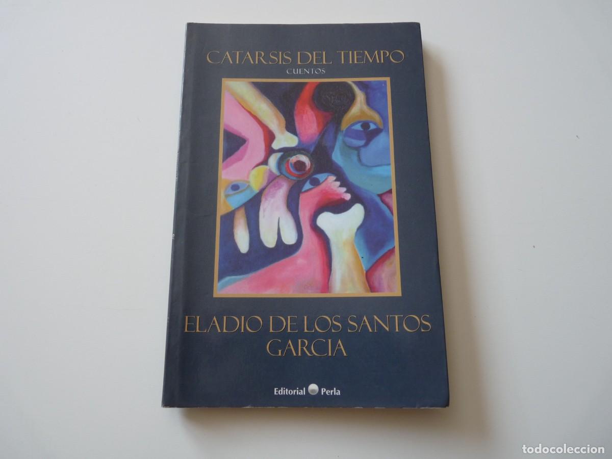 Gebrauchte B&uuml;cher: CATARSIS DEL TIEMPO. CUENTOS. de ELADIO DE LOS SANTOS GARC&Iacute;A REF: 3-344